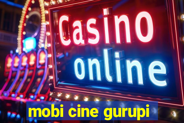 mobi cine gurupi